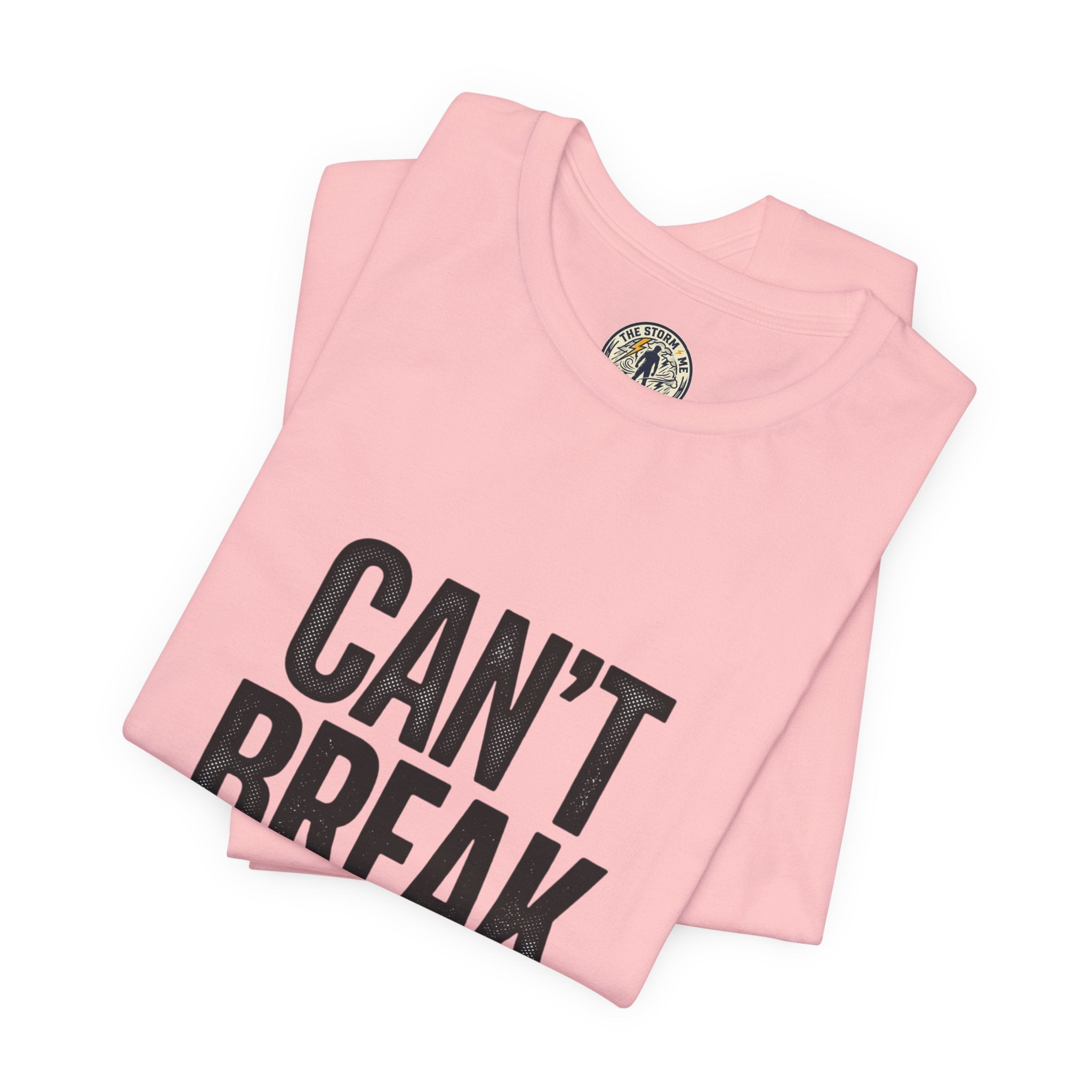 Can’t Break Me Tee – Bold Resilience Streetwear | Motivational Graphic T-Shirt