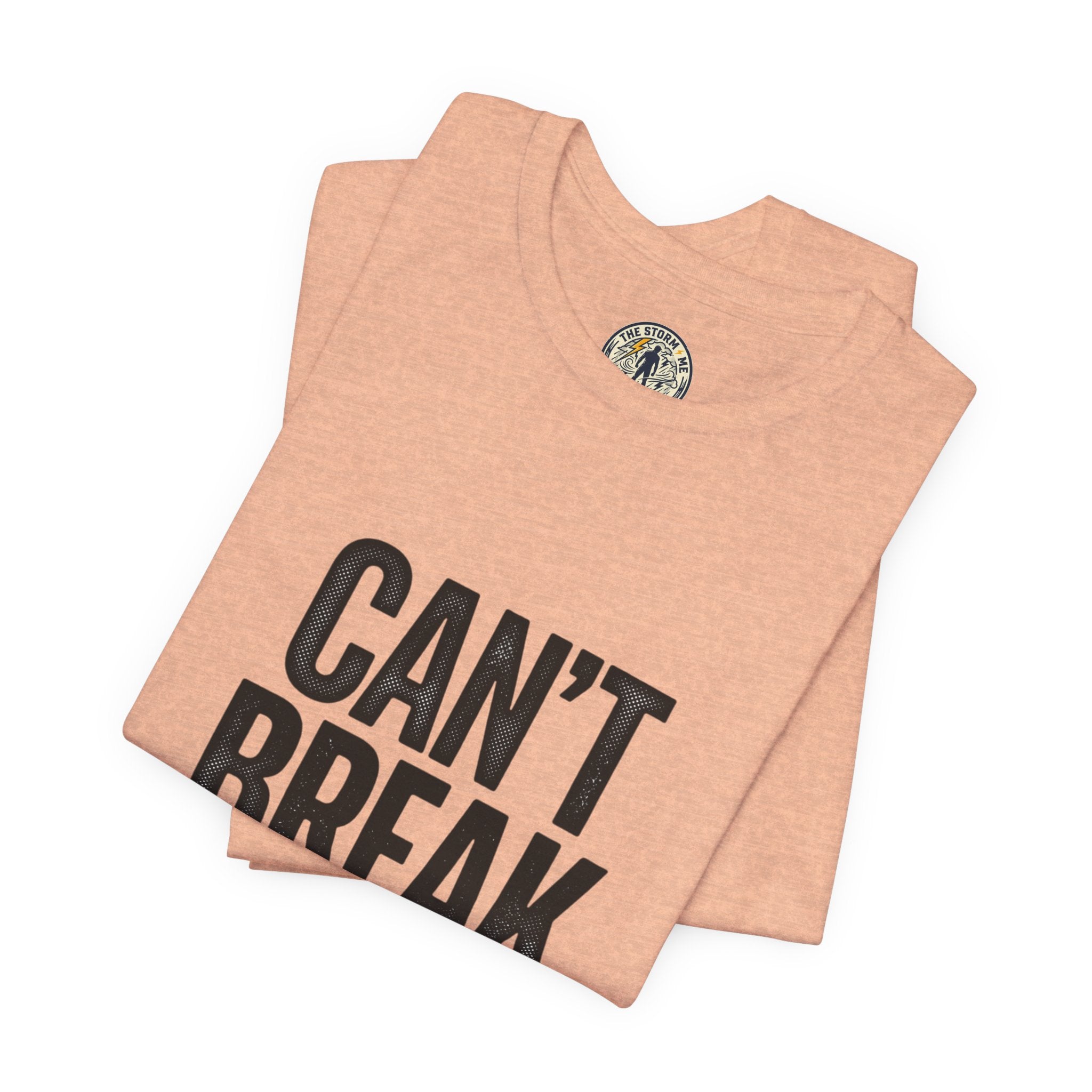 Can’t Break Me Tee – Bold Resilience Streetwear | Motivational Graphic T-Shirt