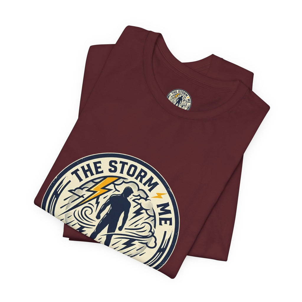 Resilient Storm Graphic Tee — "The Storm Made Me" Motivational T-Shirt