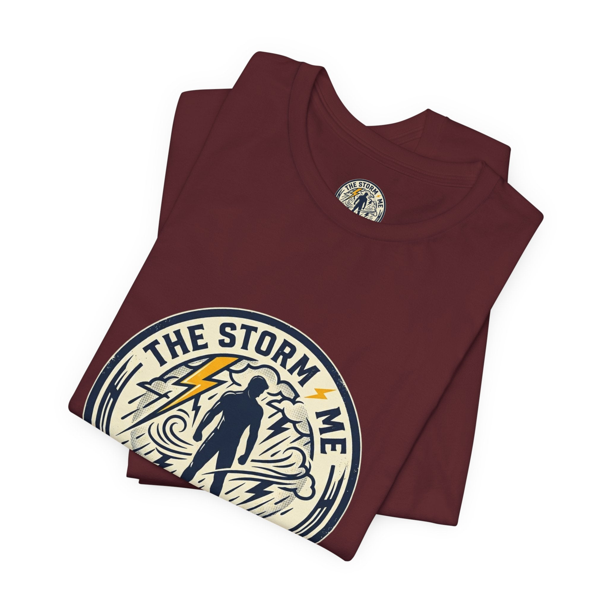 Resilient Storm Graphic Tee — "The Storm Made Me" Motivational T-Shirt