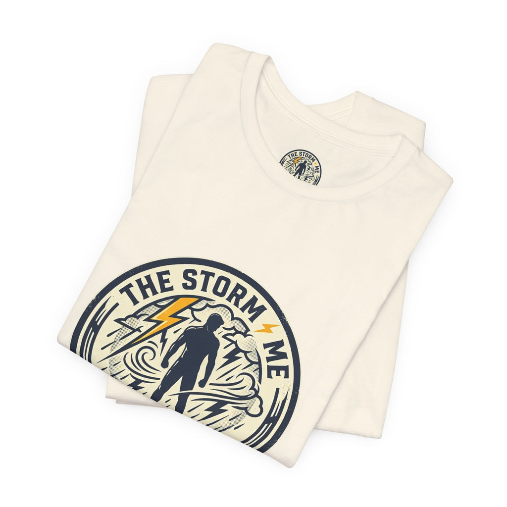 Resilient Storm Graphic Tee — "The Storm Made Me" Motivational T-Shirt