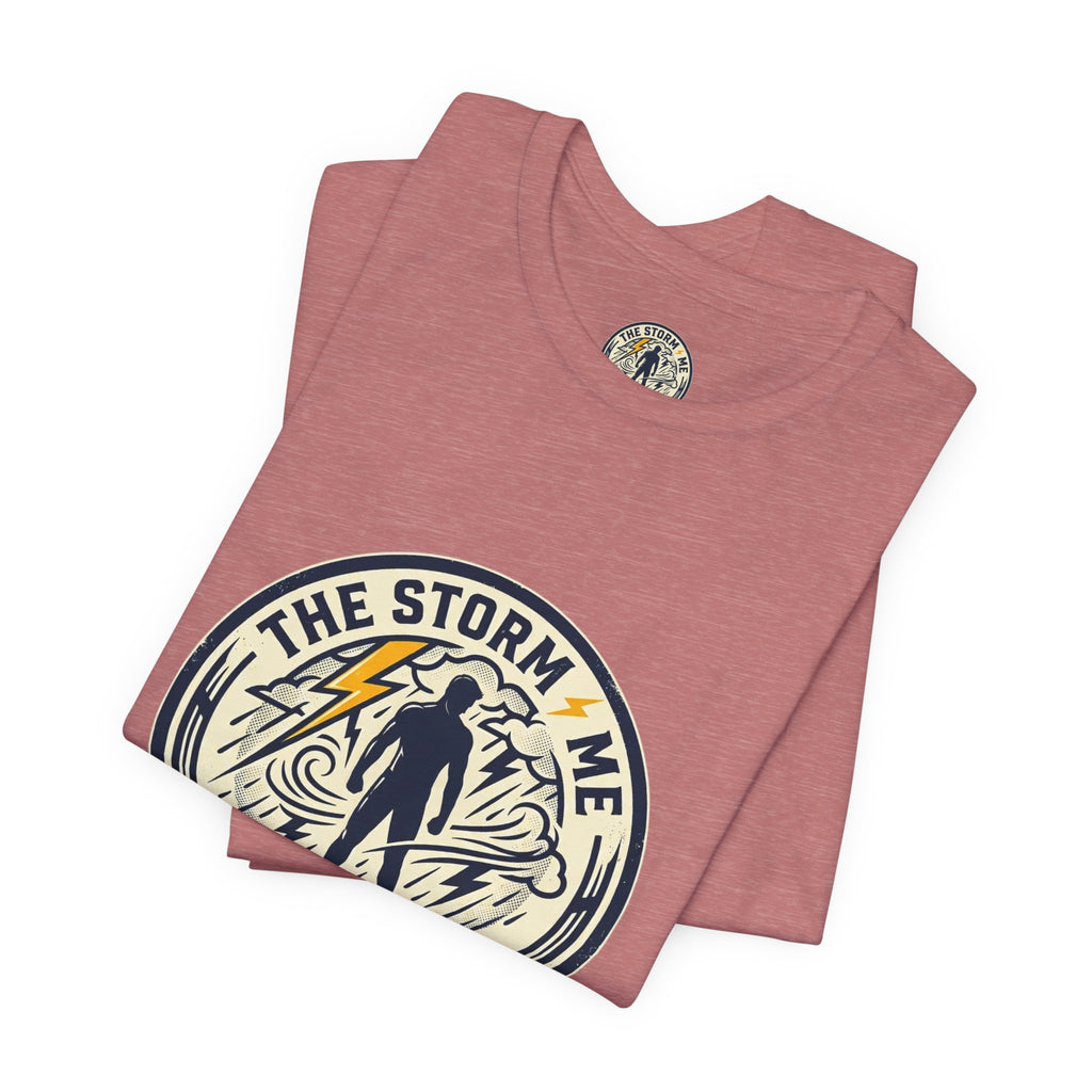 Resilient Storm Graphic Tee — "The Storm Made Me" Motivational T-Shirt