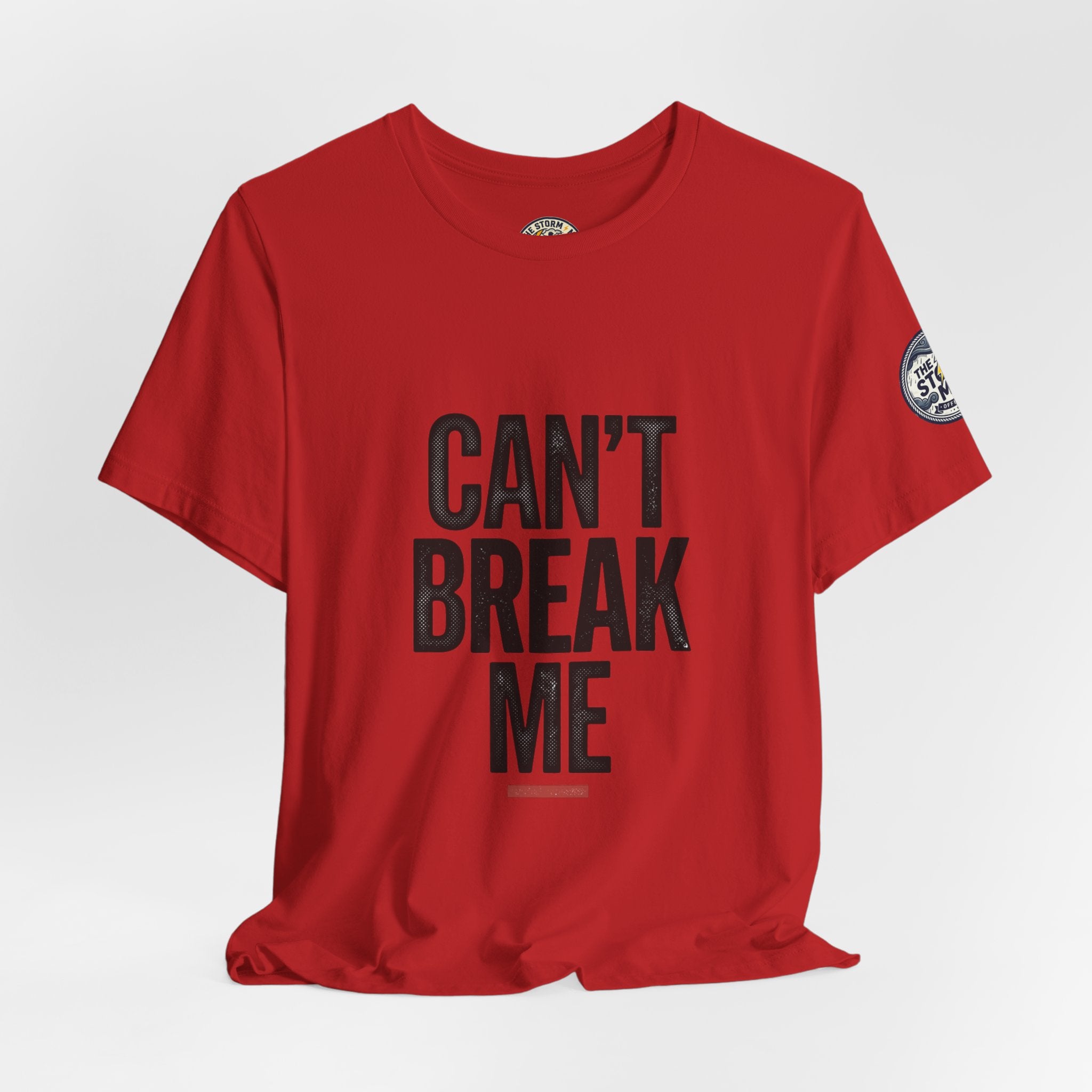 Can’t Break Me Tee – Bold Resilience Streetwear | Motivational Graphic T-Shirt