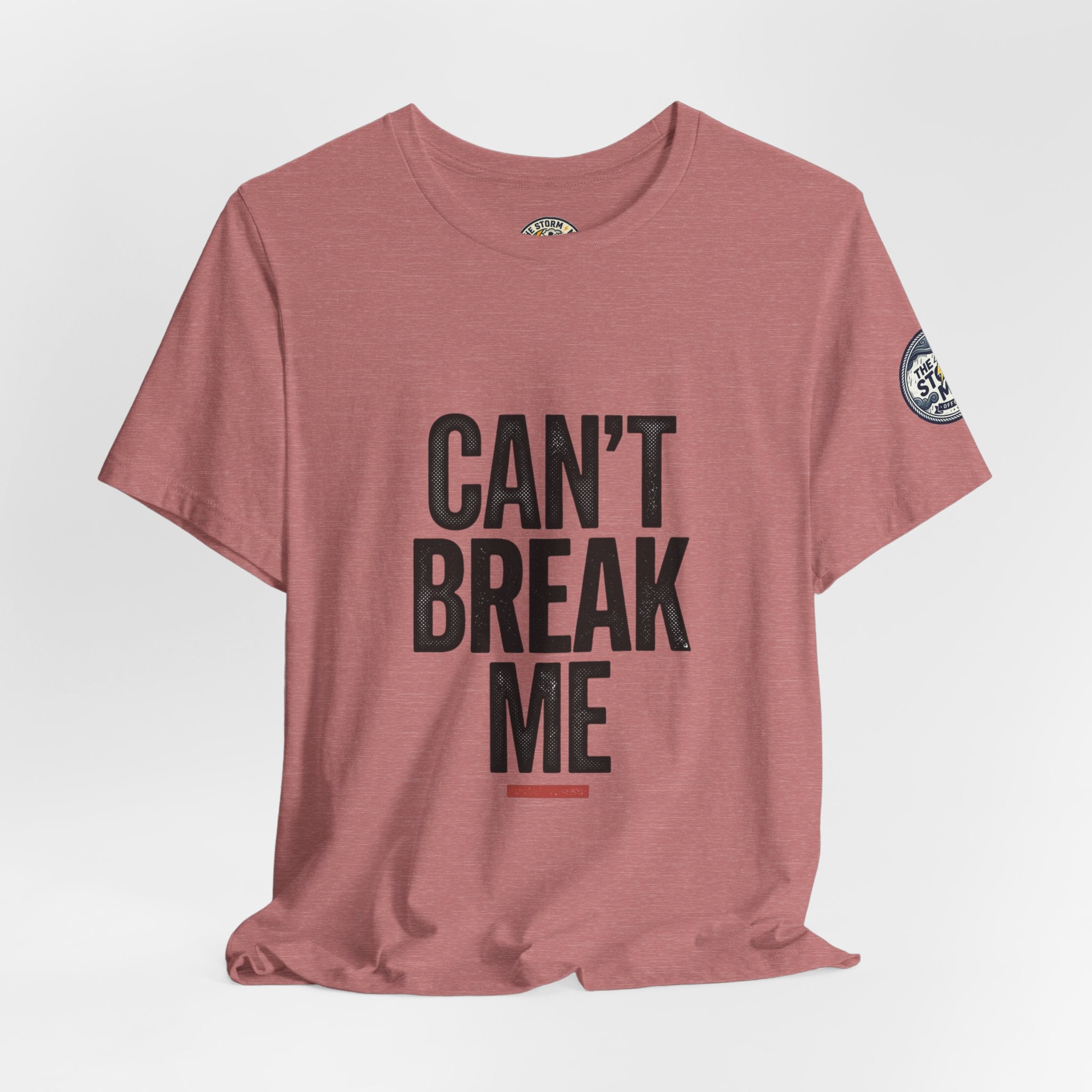 Can’t Break Me Tee – Bold Resilience Streetwear | Motivational Graphic T-Shirt