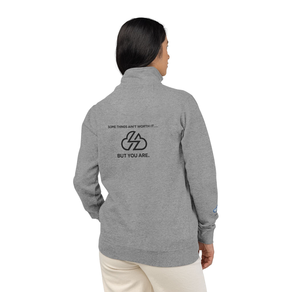 Embroidered Half-Zip Pullover — ‘Some Things Aren’t Worth It… But You Are’
