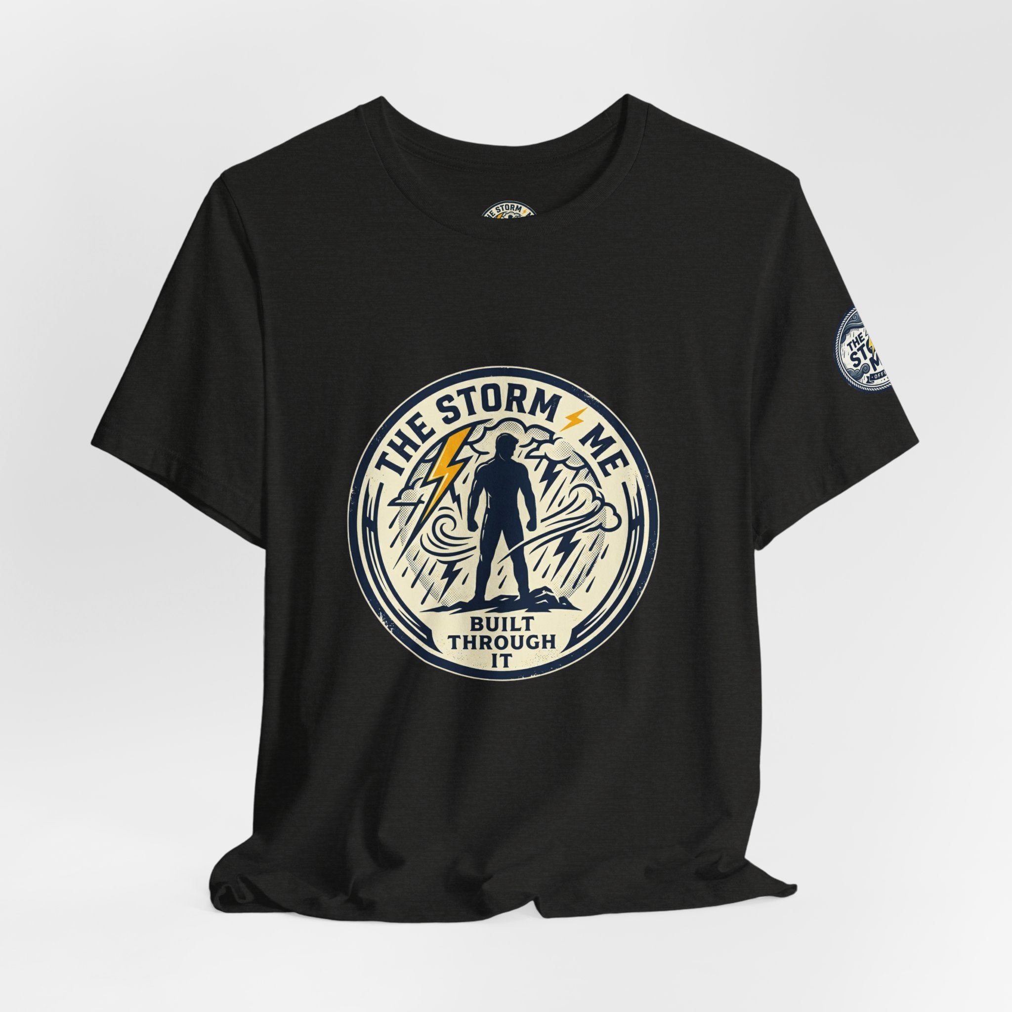 Resilient Storm Graphic Tee — "The Storm Made Me" Motivational T-Shirt