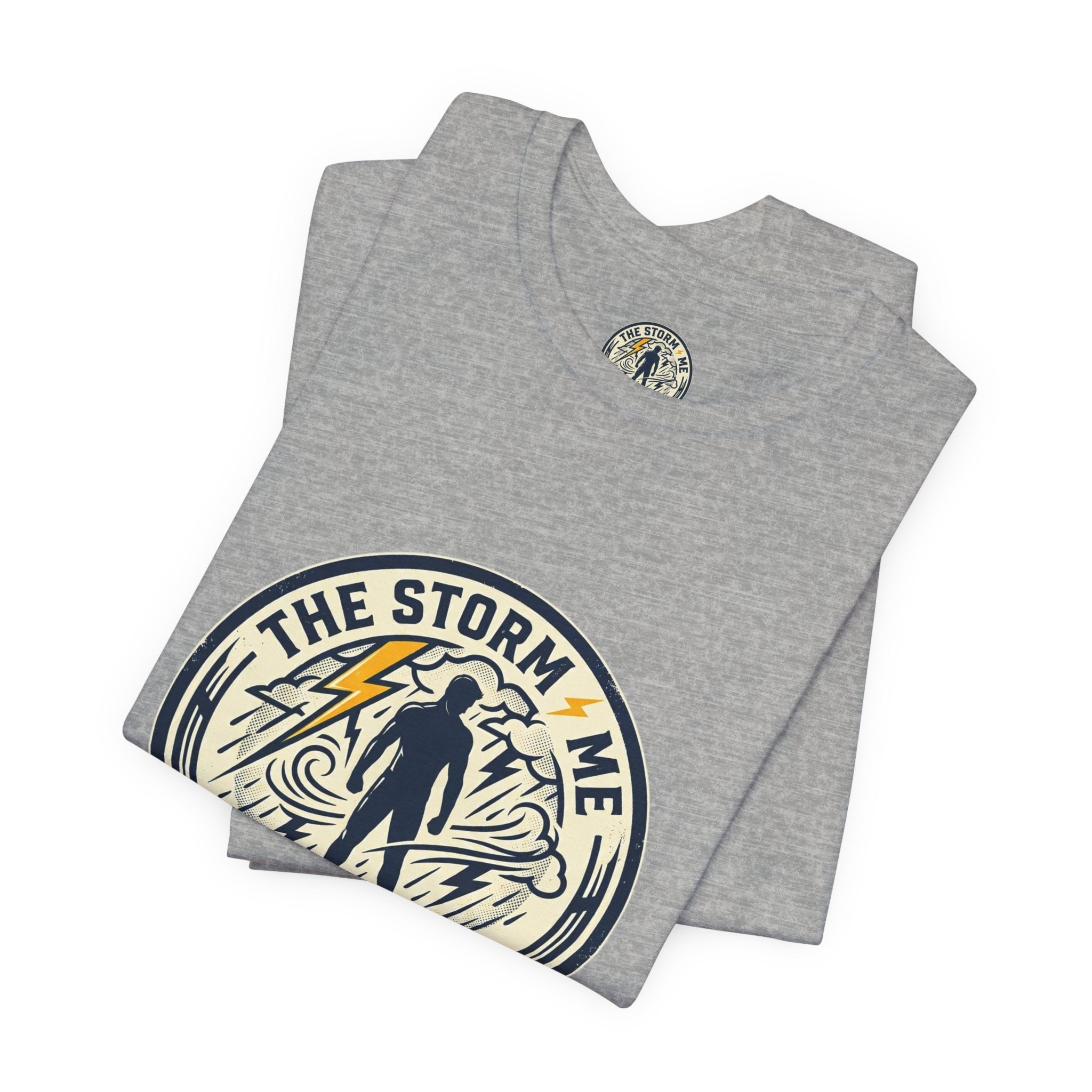 Resilient Storm Graphic Tee — "The Storm Made Me" Motivational T-Shirt