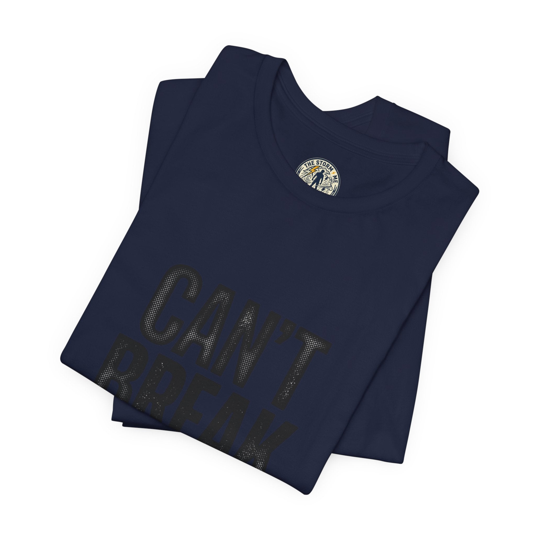 Can’t Break Me Tee – Bold Resilience Streetwear | Motivational Graphic T-Shirt