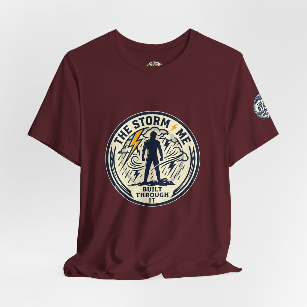 Resilient Storm Graphic Tee — "The Storm Made Me" Motivational T-Shirt