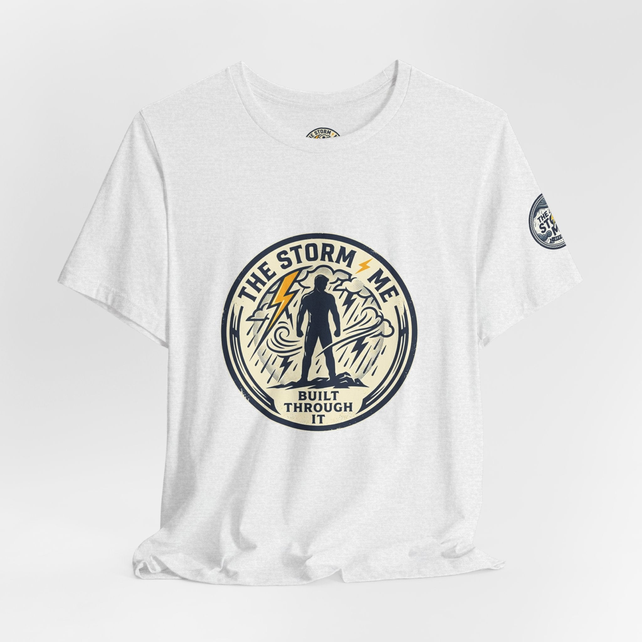 Resilient Storm Graphic Tee — "The Storm Made Me" Motivational T-Shirt
