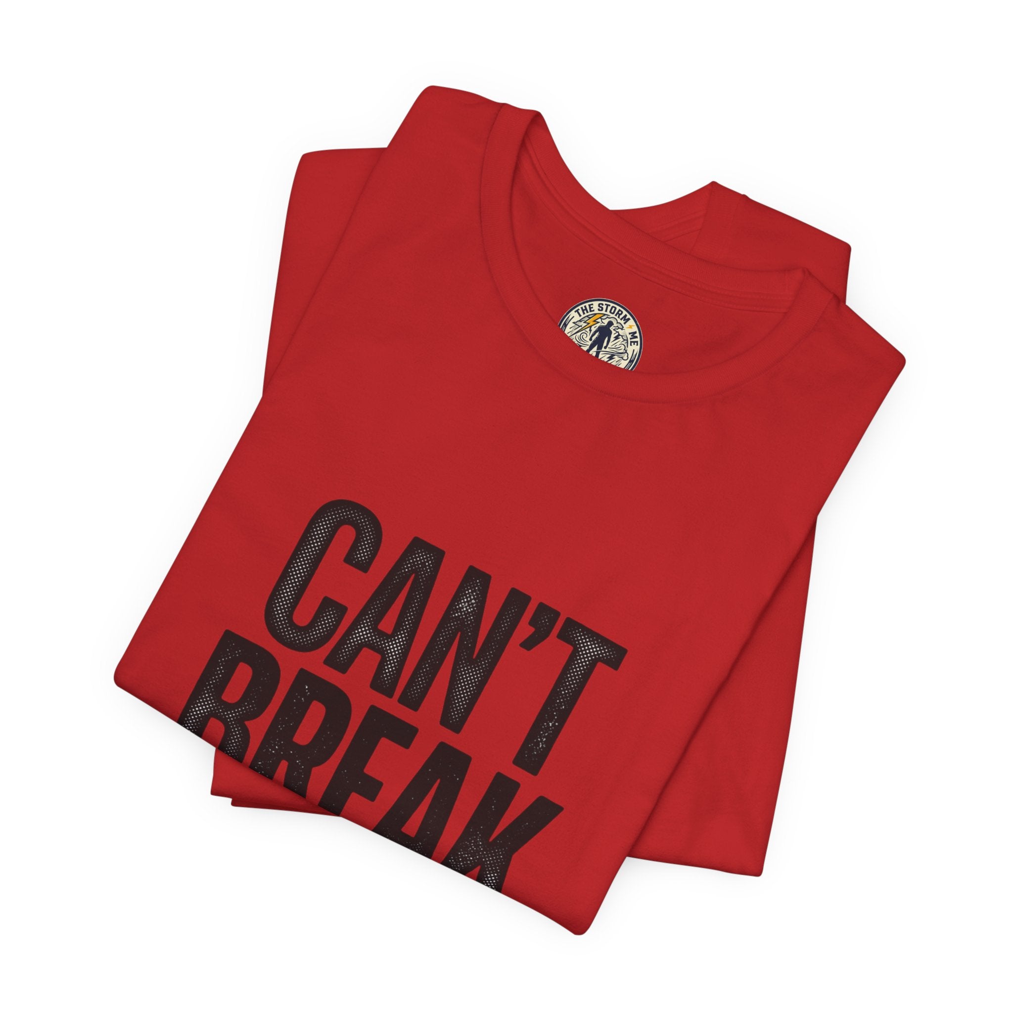 Can’t Break Me Tee – Bold Resilience Streetwear | Motivational Graphic T-Shirt