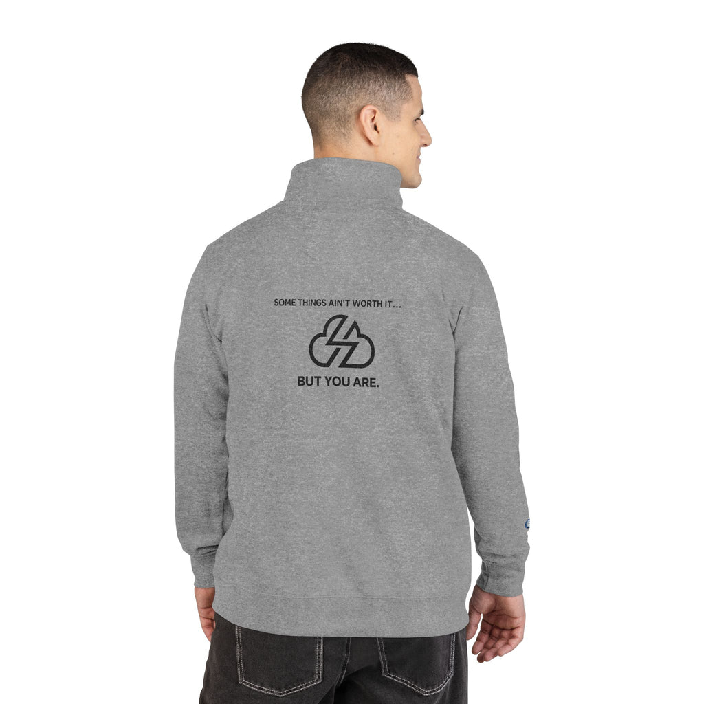 Embroidered Half-Zip Pullover — ‘Some Things Aren’t Worth It… But You Are’