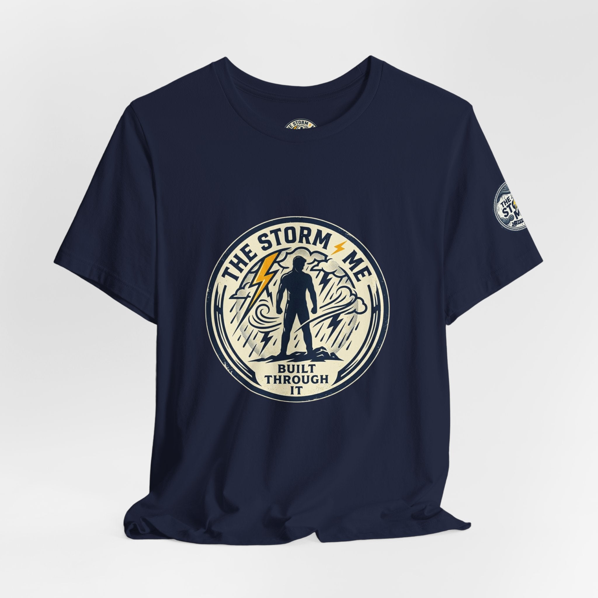 Resilient Storm Graphic Tee — "The Storm Made Me" Motivational T-Shirt