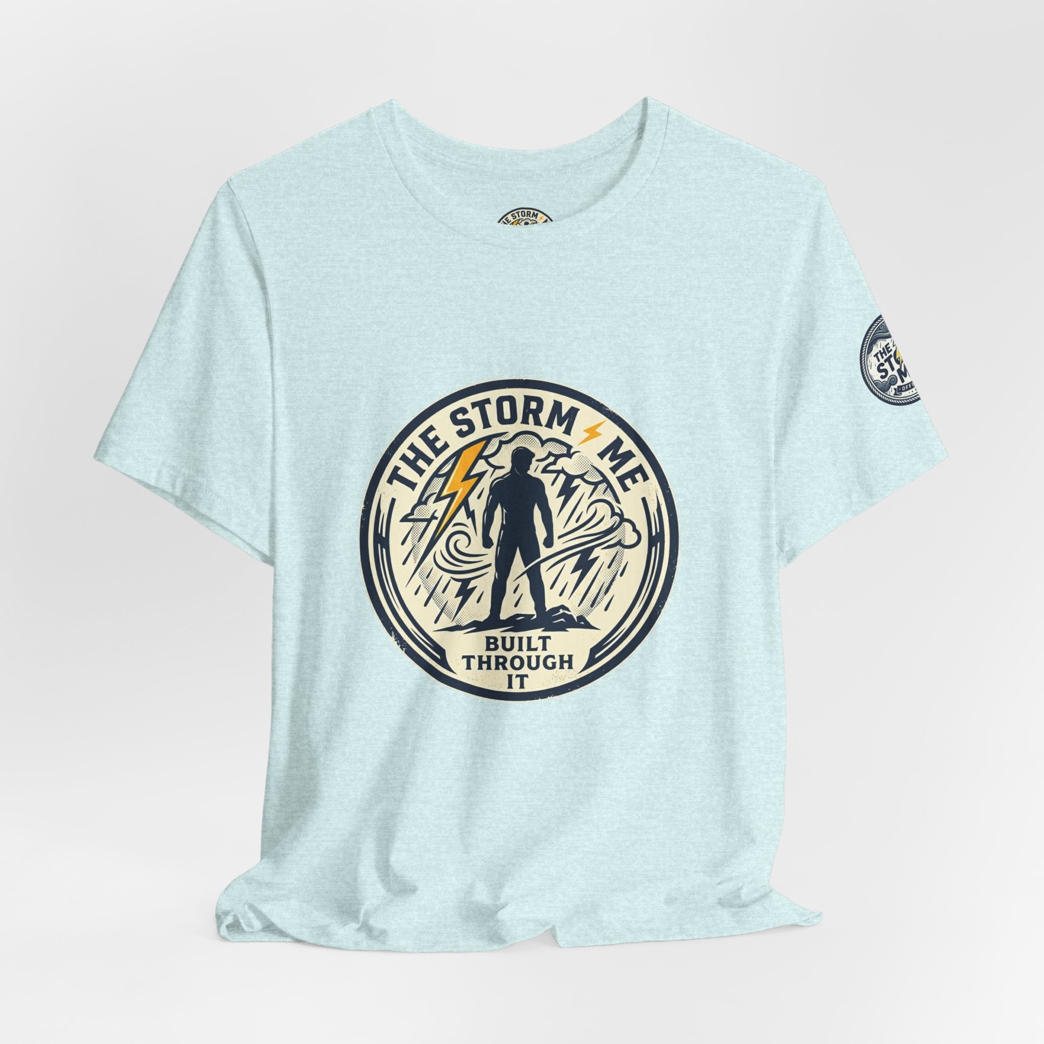 Resilient Storm Graphic Tee — "The Storm Made Me" Motivational T-Shirt