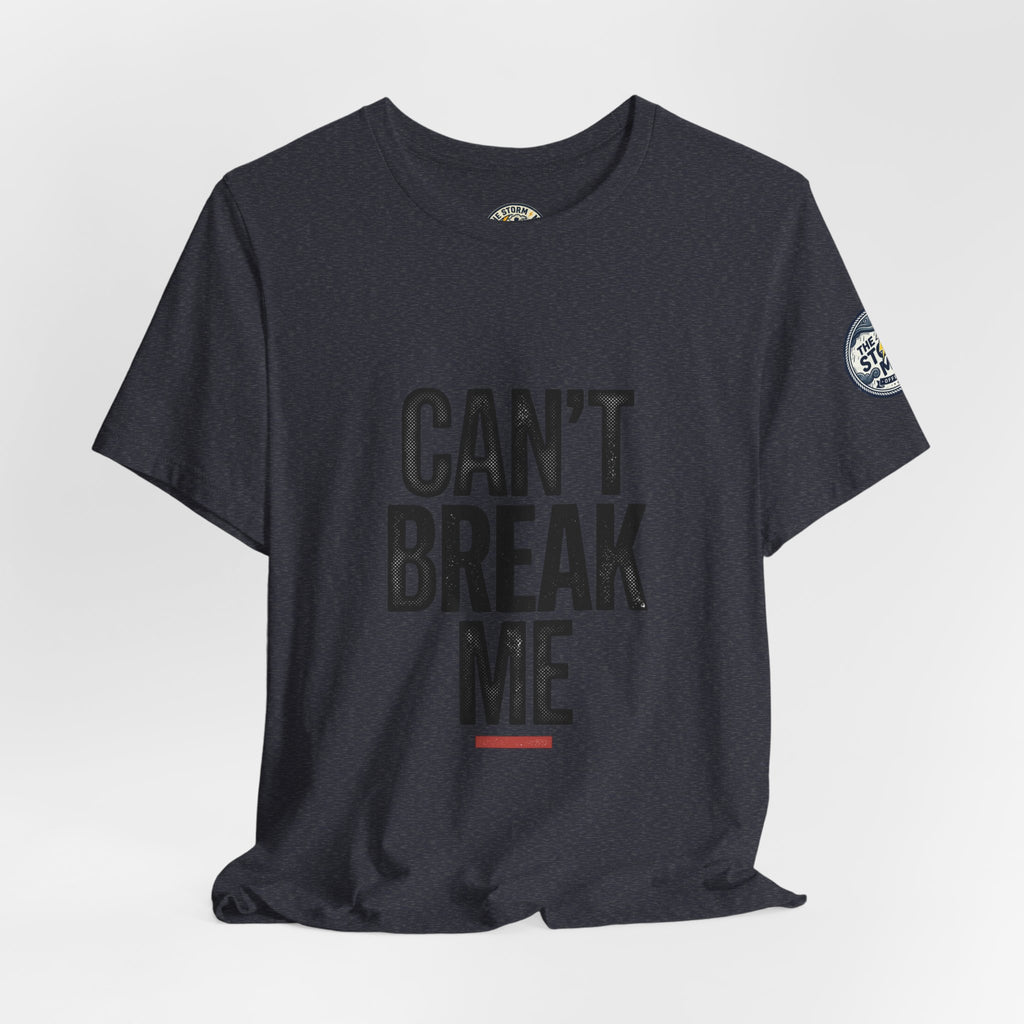 Can’t Break Me Tee – Bold Resilience Streetwear | Motivational Graphic T-Shirt