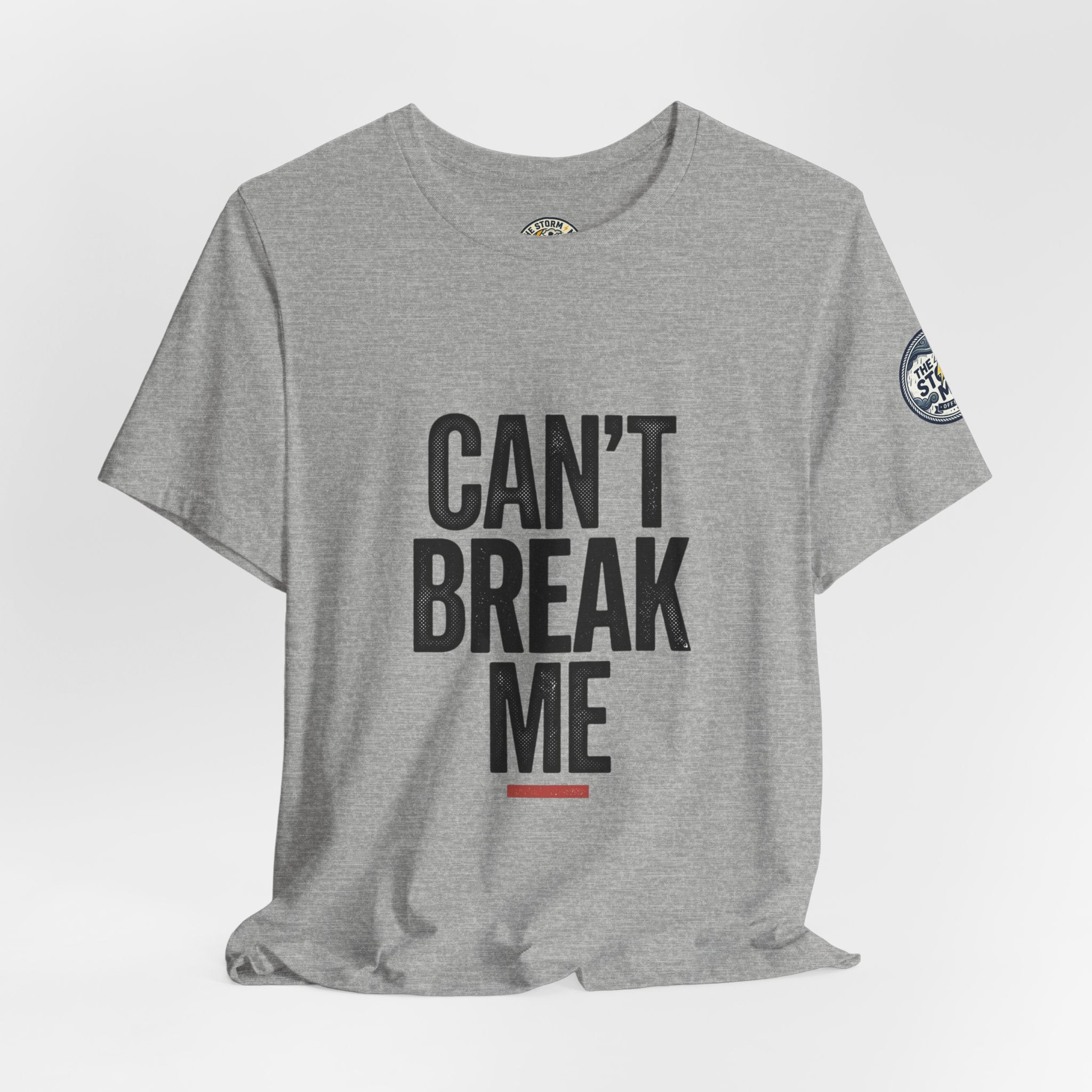 Can’t Break Me Tee – Bold Resilience Streetwear | Motivational Graphic T-Shirt