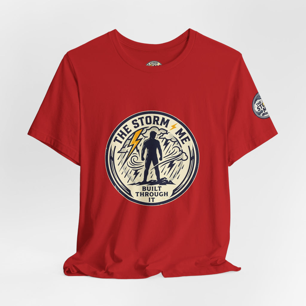 Resilient Storm Graphic Tee — "The Storm Made Me" Motivational T-Shirt