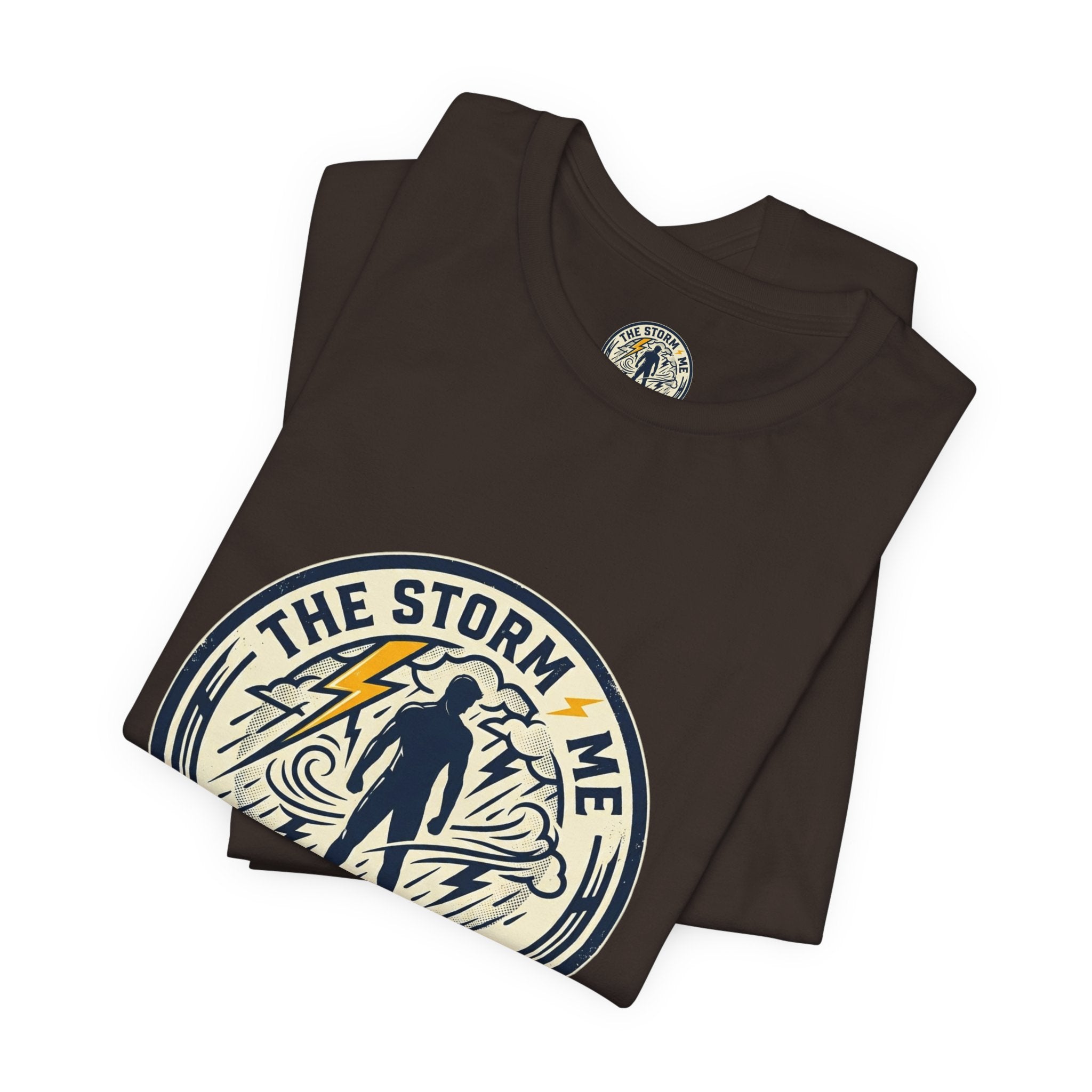 Resilient Storm Graphic Tee — "The Storm Made Me" Motivational T-Shirt