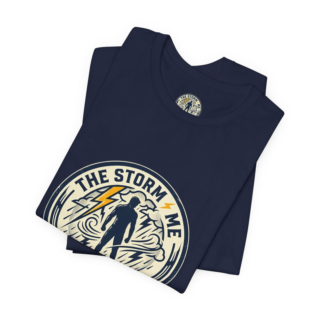Resilient Storm Graphic Tee — "The Storm Made Me" Motivational T-Shirt