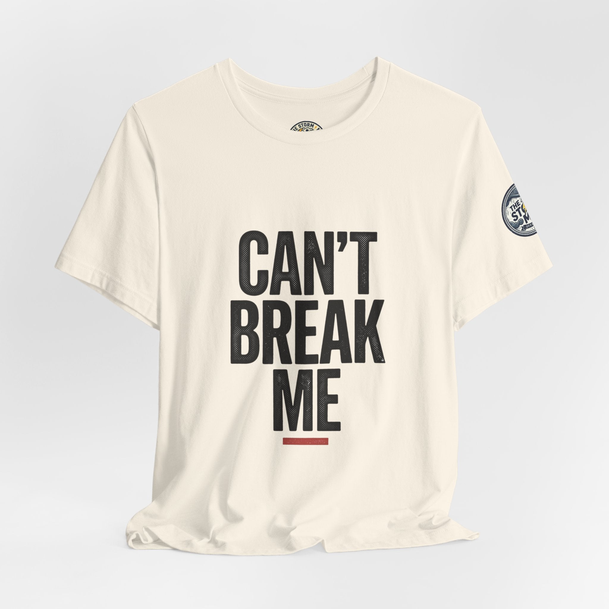 Can’t Break Me Tee – Bold Resilience Streetwear | Motivational Graphic T-Shirt
