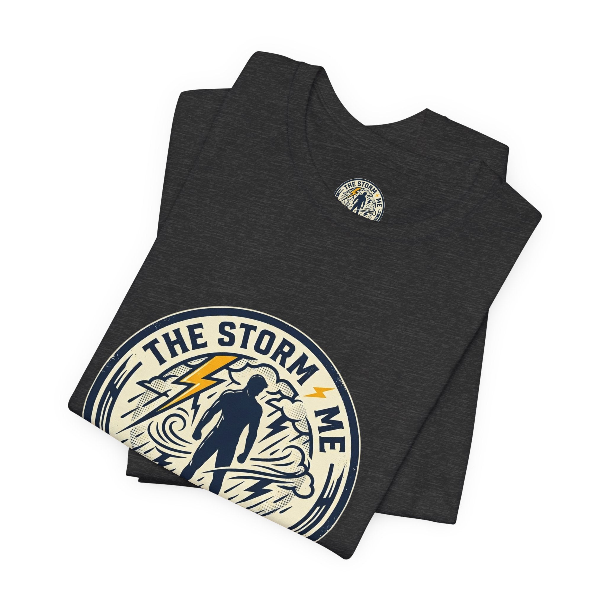 Resilient Storm Graphic Tee — "The Storm Made Me" Motivational T-Shirt