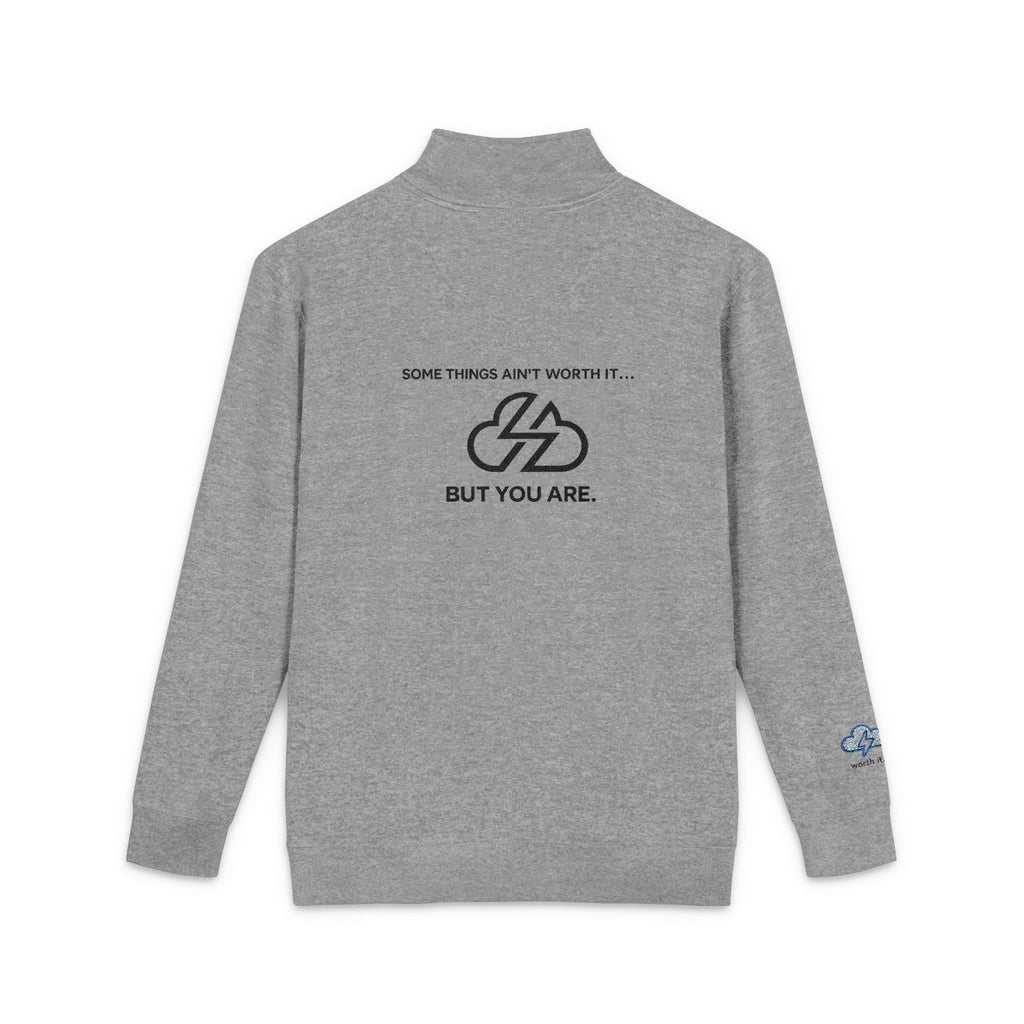 Embroidered Half-Zip Pullover — ‘Some Things Aren’t Worth It… But You Are’