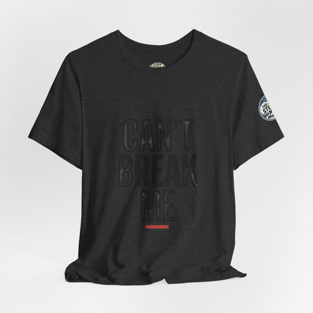 Can’t Break Me Tee – Bold Resilience Streetwear | Motivational Graphic T-Shirt