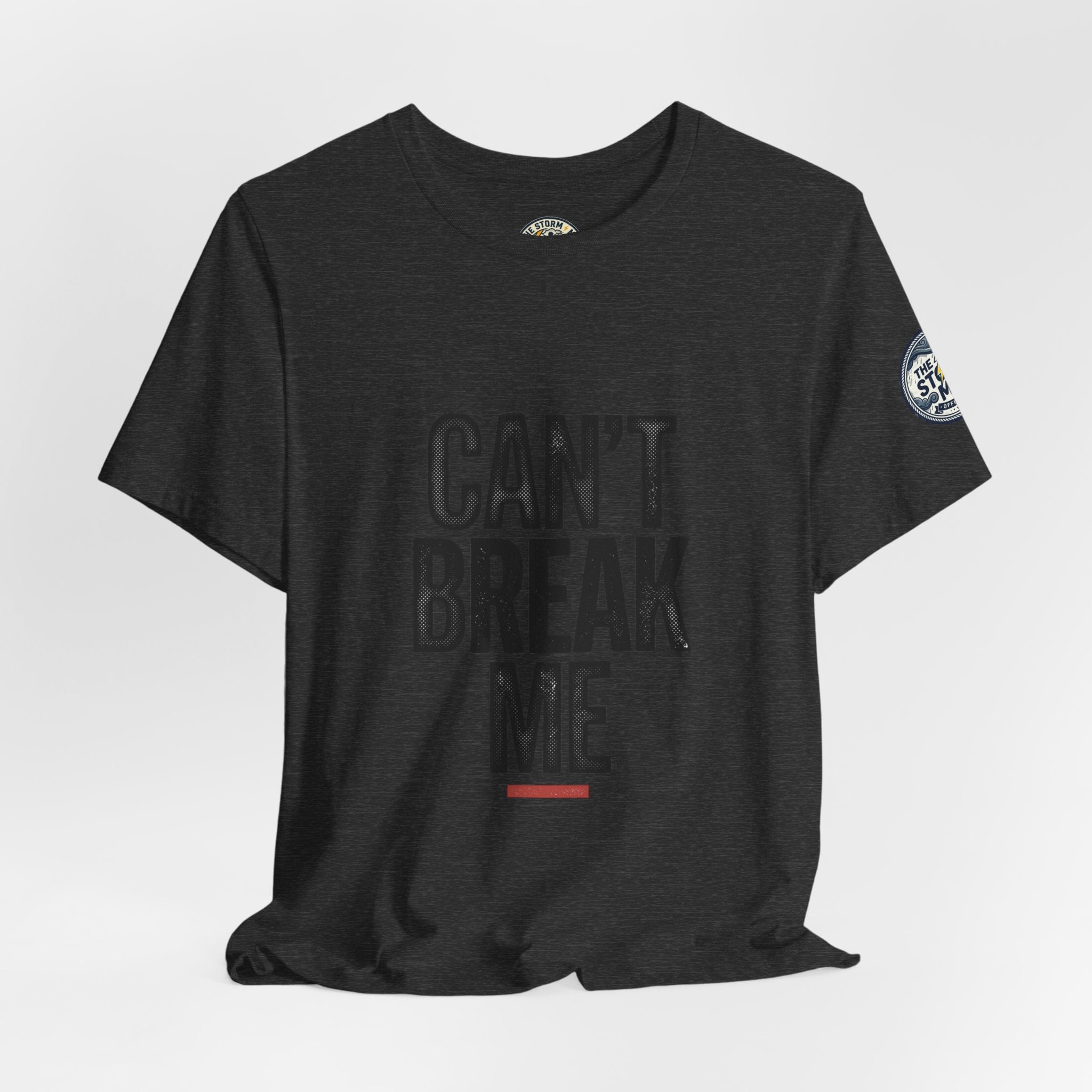 Can’t Break Me Tee – Bold Resilience Streetwear | Motivational Graphic T-Shirt