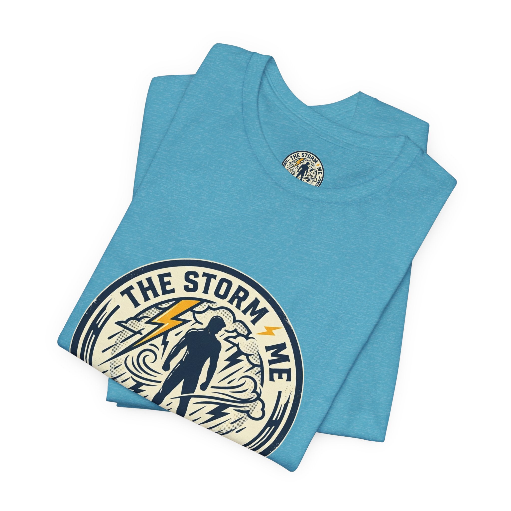 Resilient Storm Graphic Tee — "The Storm Made Me" Motivational T-Shirt