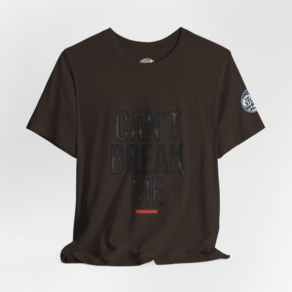 Can’t Break Me Tee – Bold Resilience Streetwear | Motivational Graphic T-Shirt