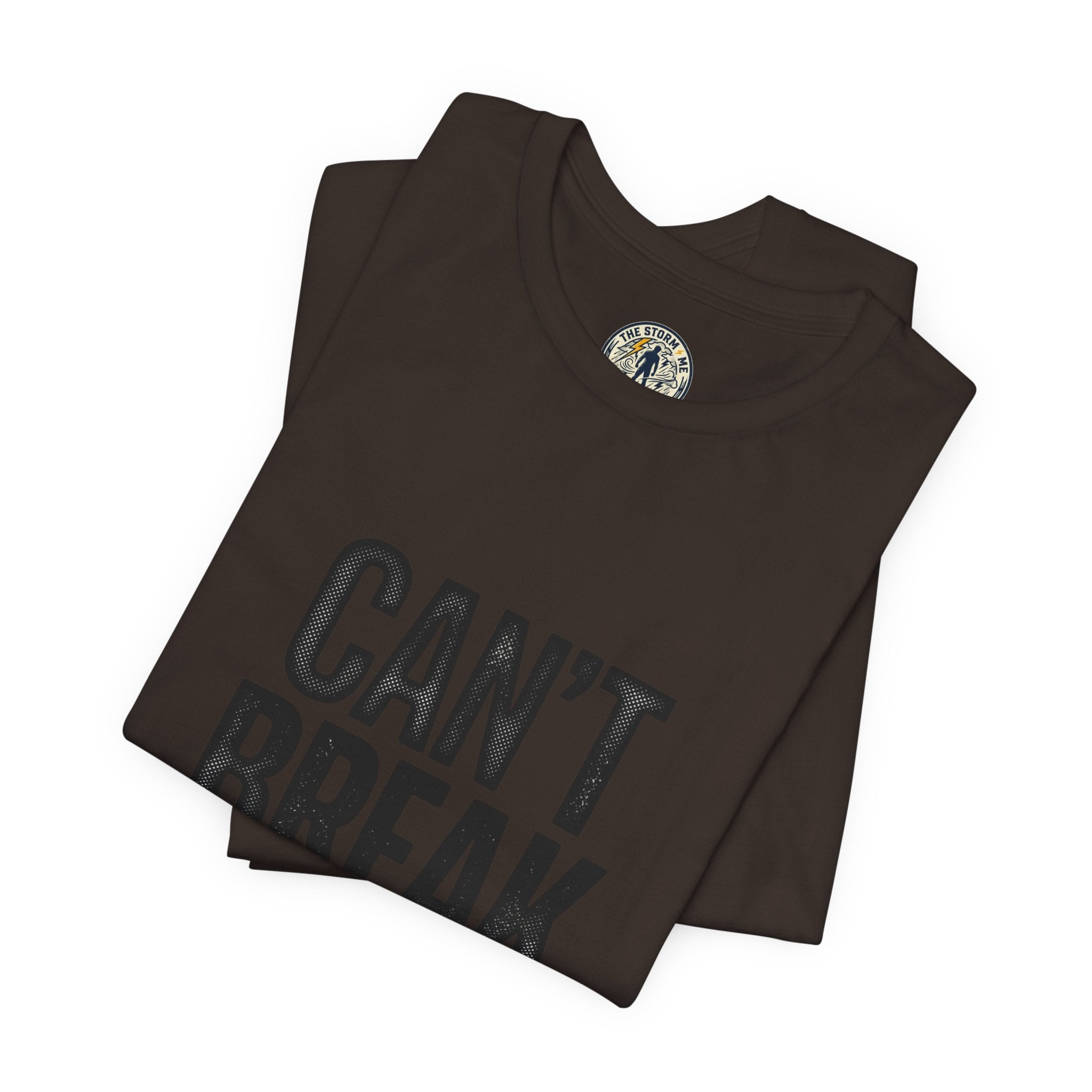 Can’t Break Me Tee – Bold Resilience Streetwear | Motivational Graphic T-Shirt