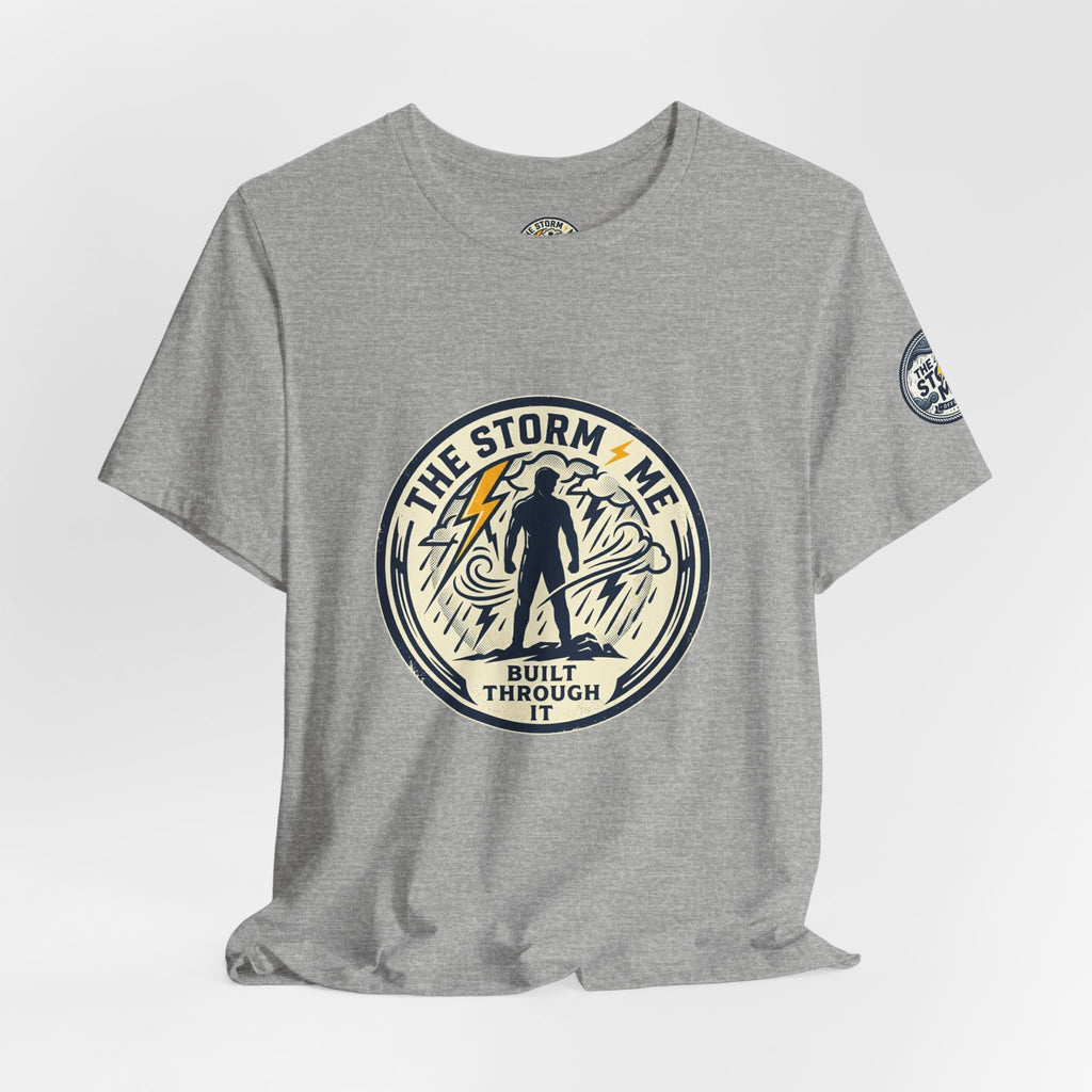 Resilient Storm Graphic Tee — "The Storm Made Me" Motivational T-Shirt